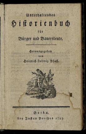 Unterhaltendes Historienbuch für Bürger und Bauersleute