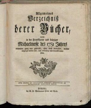 1781,2: Allgemeines Verzeichniß derer Bücher, welche in der Frankfurter und Leipziger Michaelmesse des 1781 Jahres