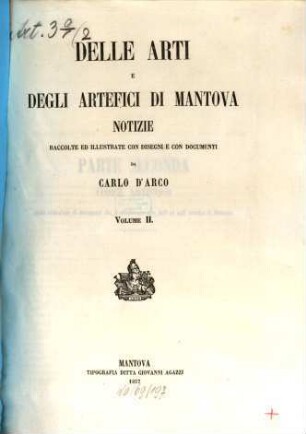 Delle arti e degli artefici di Mantova, Volume 2.