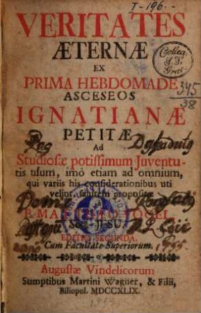 Veritates Aeternae : Ex Prima Hebdomade Asceseos Ignatianae Petitae Ad Studiosae potissimum Juventutis usum