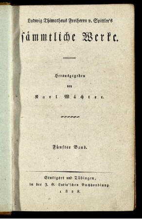 Bd. 5: Ludwig Timotheus Freiherrn v. Spittler's sämmtliche Werke. Fünfter Band