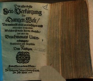 Die alleredelste Zeit-Verkürtzung Der Gantzen Welt : Vermittelst eines anmuthigen und erbaulichen Gespräches, Welches ist dieser Art die Sechste, Und zwar eine Brachmonats Unterreduungen, Beschrieben und fürgestellet