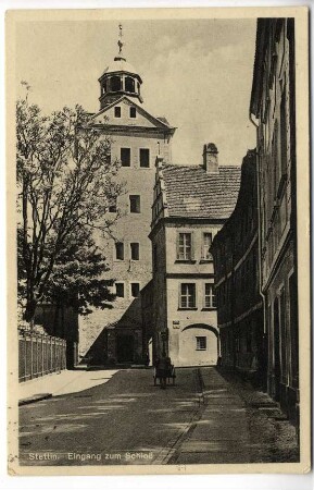 Stettin, Eingang zum Schloß