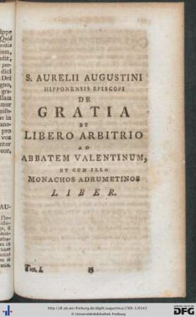 De Gratia Et Libero Arbitrio Ad Abbatem Valentinum, Et Cum Illo Monachos Adrumetinos Liber.