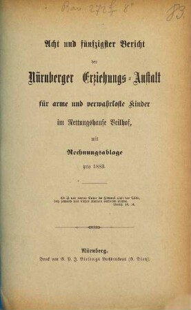 Bericht der Nürnberger Erziehungs-Anstalt für Arme und Verwahrloste Kinder im Rettungshause Veilhof : mit Rechnungsablage pro .... 58. 1883