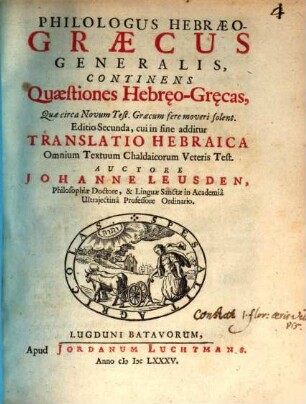 Philologus Hebraeo-Graecus generalis : continens quaestiones Hebraeo-Graecas, quae circa Novum Testamentum Graecum moveri solent