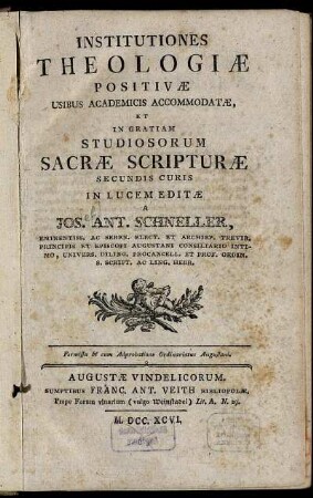 Institutiones Theologiæ Positivæ Usibus Academicis Accommodatæ Et In Gratiam Studiosorum Sacræ Scripturæ Secundis Curis in Lucem Editæ