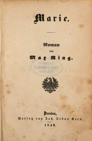 Berlin und Breslau : 1847 - 1849 ; Roman, 1. Marie