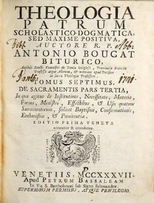 Theologia patrum dogmatica, scholastico-positiva, 7. De Sacramentis Pars Tertia ...