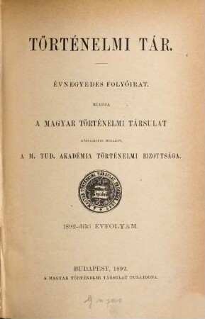 Történelmi tár : évnegyedes folyóirat, 1892