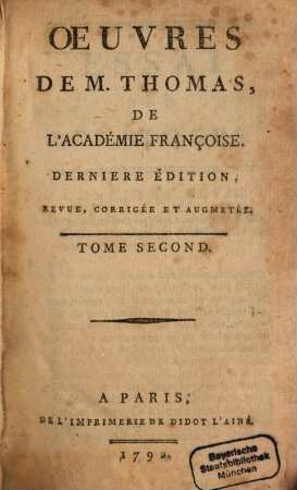 Oeuvres De M. Thomas, De L'Académie Francoise. 2