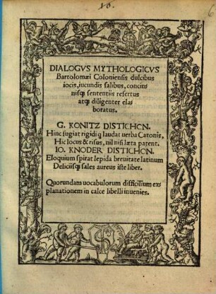 Dialogvs Mythologicvs Bartholomaei Coloniensis : dulcibus iocis, iucundis salibus, concinnisq[ue] sententiis refertus atq[ue] diligenter elaboratus