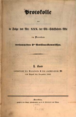 Protokolle der in Folge des Art. XXX. der Elb-Schiffahrts-Akte in Dresden versammelten 2ten Revisions-Kommission, 1