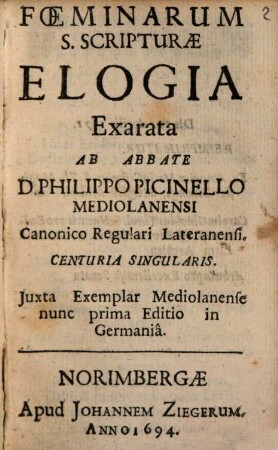 Foeminarum S. Scripturae Elogia : Centuria Singularis
