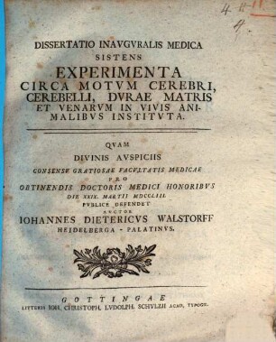 Dissertatio Inavgvralis Medica Sistens Experimenta Circa Motvm Cerebri, Cerebelli, Dvrae Matris Et Venarvm In Vivis Animalibvs Institvta