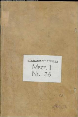 Kopiar der Verschreibungen während der Statthalterschaft des Bistums Münster unter den Bischöfen Ernst von Bayern und Ferdinand I. von Bayern