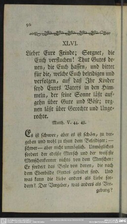 XLVI. Liebet Eure Feinde; Seegnet, die Euch verfluchen! .... Matth. V. 44.45