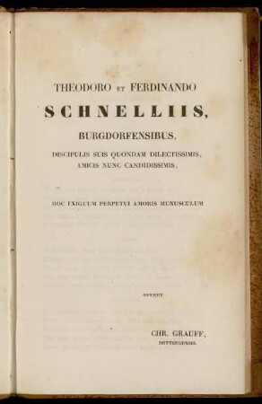 Theodoro Et Ferdinando Schnelliis, Burgdorfensibus [...]