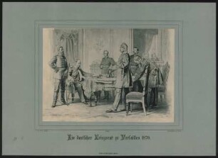 Ein deutscher Kriegsrat zu Versailles 1870