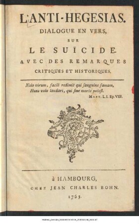 L'Anti-Hegesias : Dialogue En Vers, Sur Le Suïcide ; Avec Des Remarques Critiques Et Historiques
