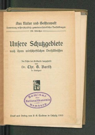 Unsere Schutzgebiete nach ihren wirtschaftlichen Verhältnissen: im Lichte der Erdkunde dargest.
