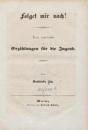 Folget mir nach! : Drei lehrreiche Erzählungen für die Jugend