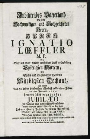 Jubilirendes Vatterland : da dem Ignatio Loeffler, zu seinem Jubilaeo seinen freudigen Glück-Wunsch an Tag legte
