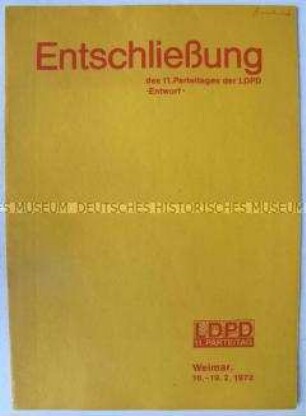 Dokumentation zum 11. Parteitag der LDPD mit dem Entschließungsentwurf