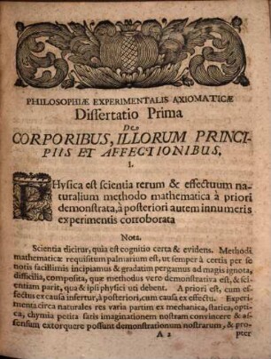 Philosophiae experimentalis axiomaticae diss. I., de corporibus, illorumque principiis