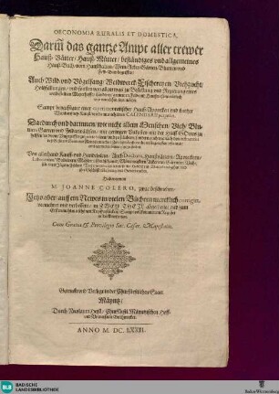 1: Oeconomia Rvralis Et Domestica. Das ist: Ein sehr Nützliches Allgemeines Hauß-Buch vnd kurtze Beschreibung vom Haushalten, Wein-, Acker-, Garten-, Blumen- und Feldbaw ...