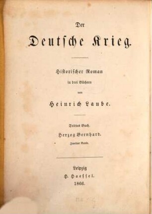 Der deutsche Krieg : historischer Roman in drei Büchern. 3,2, Herzog Bernhard ; Bd. 2