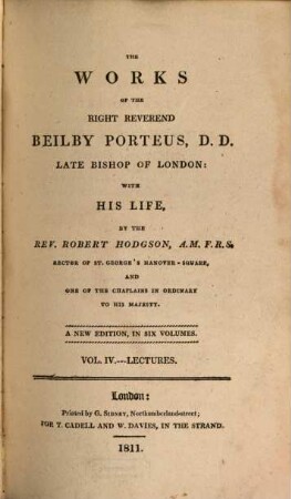 The works of the right Reverend Beilby Porteus ... : with his life. 4, Lectures