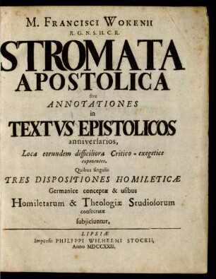 Pars 1: M. Francisci Wokenii R. G. N. S. H. C. R. Stromata Apostolica sive Annotatione