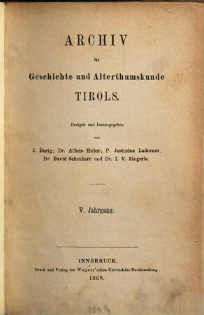 Archiv für Geschichte und Alterthumskunde Tirols. 5. 1869
