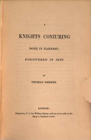 A knight's conjuring : done in earnest, discovered in jest ; from the original tract printed in 1607