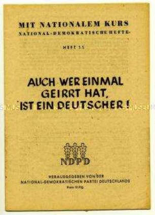Informationsheft der NDPD zur Wiedereingliederung ehemaliger Mitglieder der NSDAP