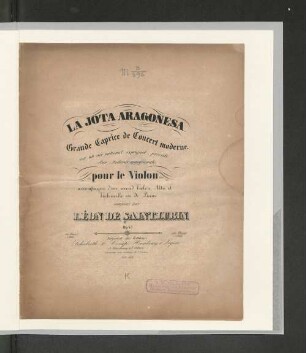 La jota aragonesa : grande caprice de concert moderne ... pour le violon accomp. ... de piano ; op. 45