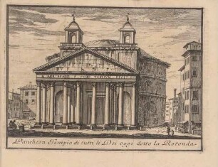 Pantheon Tempio di tutti li Dei oggi detto la Rotonda (Das Pantheon in Rom), Illustration in: Pietro Rossini: Il Mercurio errante delle grandezze di Roma, Rom 1750