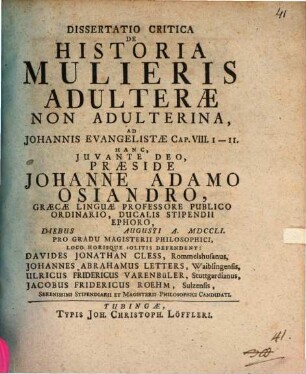 Diss. crit. de historia mulieris adulterae non adulterina, ad Johannis Evangelistae Cap. VIII, 1 - 11