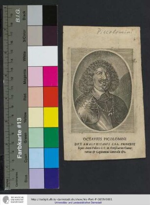 Octavius Picolomini Dvx Amalphitanvs S.R.I. Princeps Eques Aurei Velleris S.C.M. Consiliarius Camerarius & Capitaneus Generalis &c.