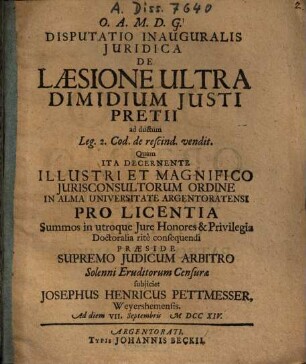 Dissertatio Inauguralis Iuridica De Laesione Ultra Dimidium Iusti Pretii : ad ductum Leg. 2. Cod. de rescind. vendit.