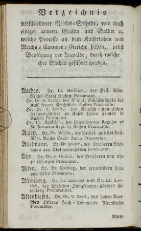 Verzeichnis verschiedener Reichs-Stände, wie auch einiger andern Grafen und Städte etc. welche Processe an dem Kaiserlichen und Reichs-Cammer-Gericht haben, nebst Beyfügung der Anwälde, durch welche ihre Sachen geführet werden.