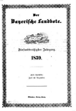 Der Bayerische Landbote. 1859 = Jg. 35, 2 = Juli - Dez
