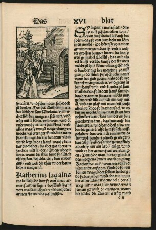 Katherina lag ains mals siech/ do hort sy von ainer armen frawen sagen/ do stund sy auf ... und bracht der armen frawen das allmusen.