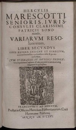 2: Herculis Marescotti, Senioris, Iurisconsulti Clarissimi, Patricii Bononiensis, Variarum Resolutionum, Liber .... 2