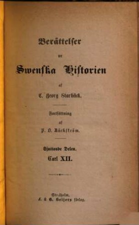 Berättelser ur Swenska Historien : Af Carl Georg Starbaeck. Forsättning af P. O. Bäckström. 17