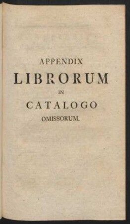 Appendix Librorum In Catalogo Omissorum.