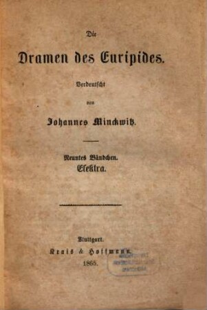 Die Dramen des Euripides, 9. Elektra