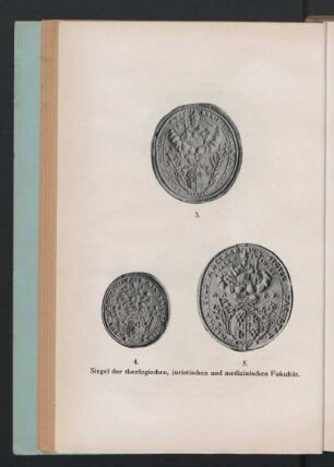 Siegel der theologischen, juristischen und medizinischen Fakultät.
