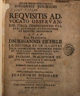 Discursus iuridicus de requisitis advocato observandis, circa competentem clienti actionem investigandam et feliciter obtinendam